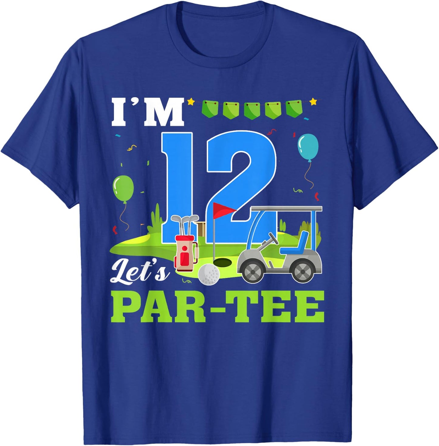 I'm 12 Let's Par- Birthday Golf 12th Party Sport Kids T-Shirt - T-Shirt | Royal
