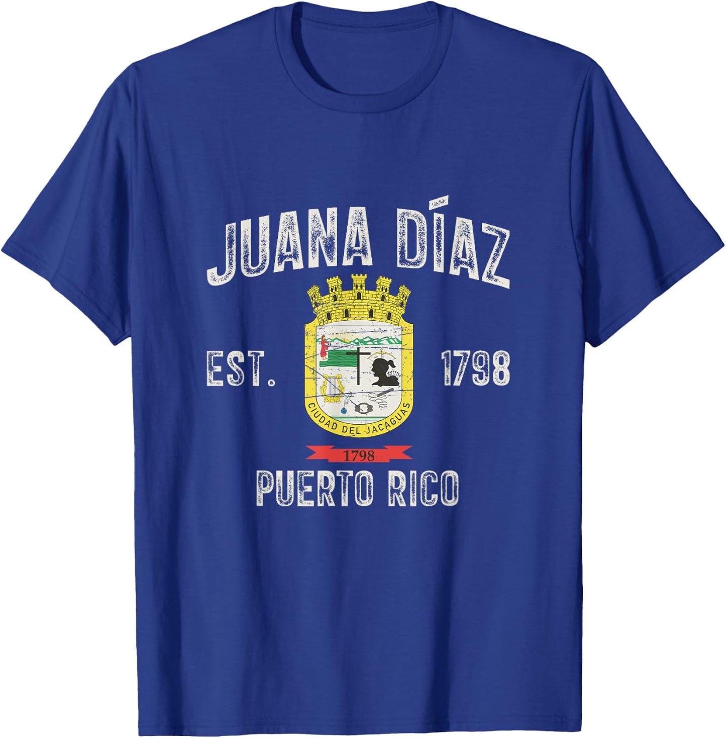 Juana Díaz City In Puerto Rico Est 1798, Juana Díaz Armorial T-Shirt - T-Shirt | Royal