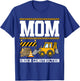 Mom Under Construction Kids Truck Excavator Matching Family T-Shirt - T-Shirt | Royal