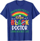 Unapologetically Dope Black Doctor Living Her Best Life T-Shirt - T-Shirt | Royal