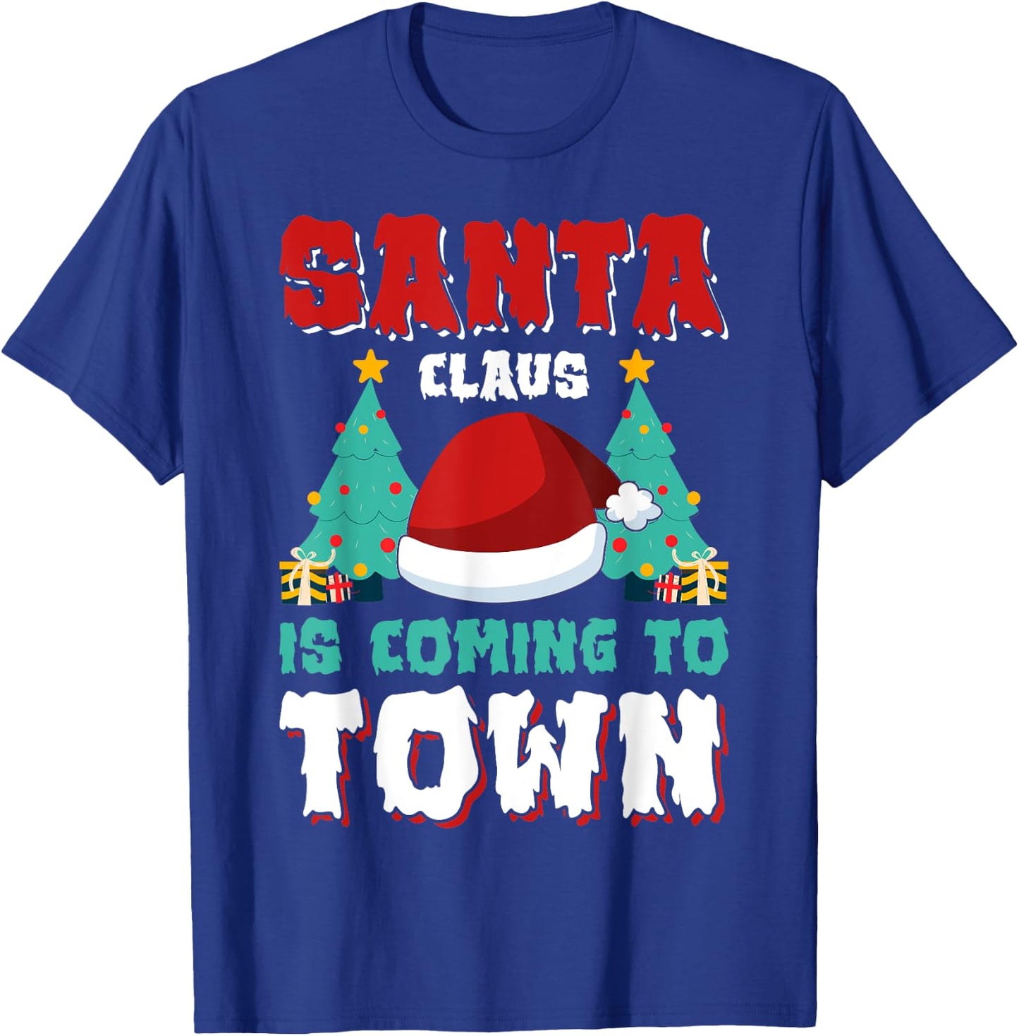 Santa Claus Is Coming To Town T-Shirt - T-Shirt | Royal