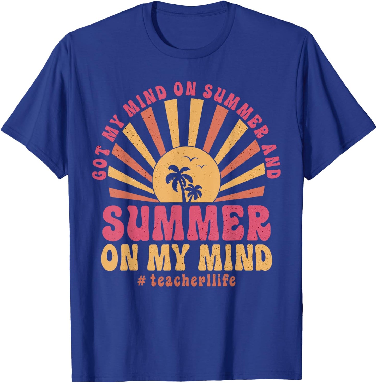 Groovy Happy Face Summer Vibes Got My Mind On Summer Teacher T-Shirt - T-Shirt | Royal