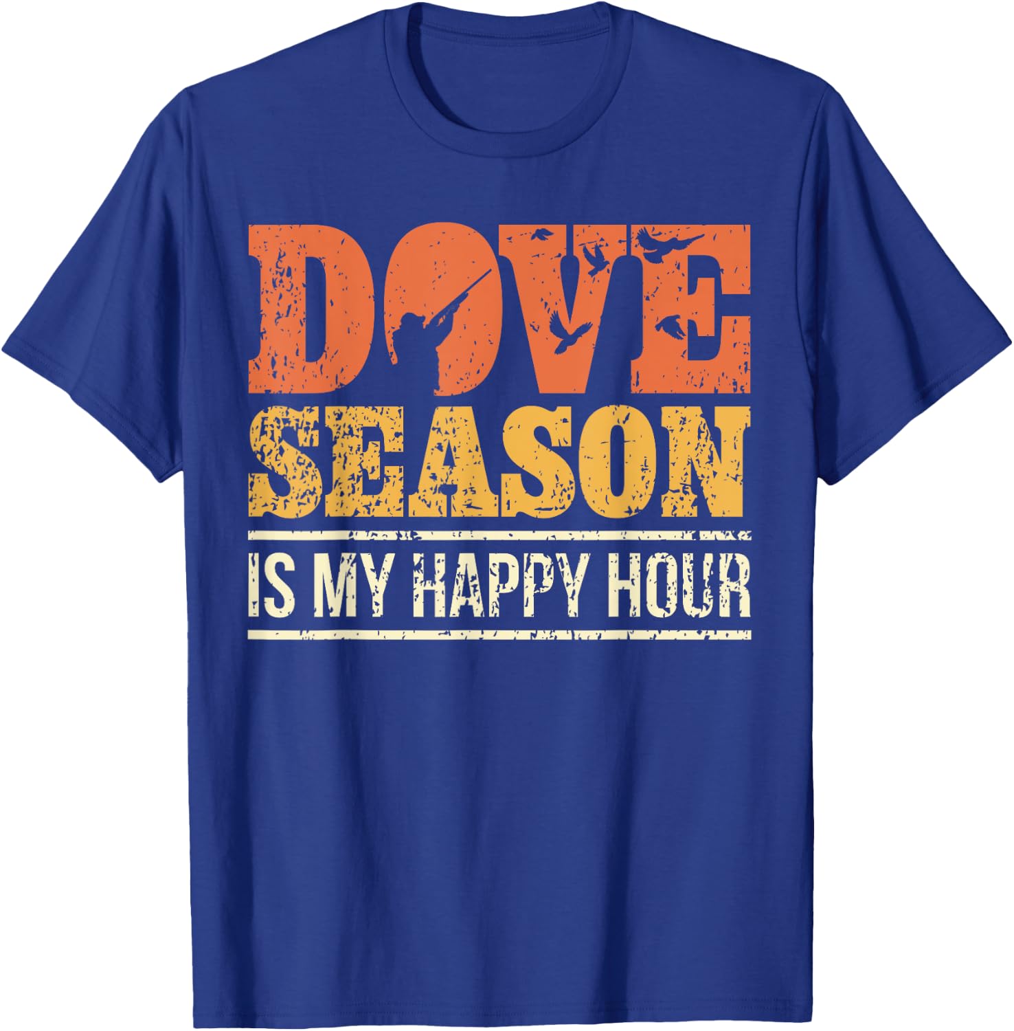 Dove Hunting Season I Happy Dove Season I Dove Hunter T-Shirt - T-Shirt | Royal