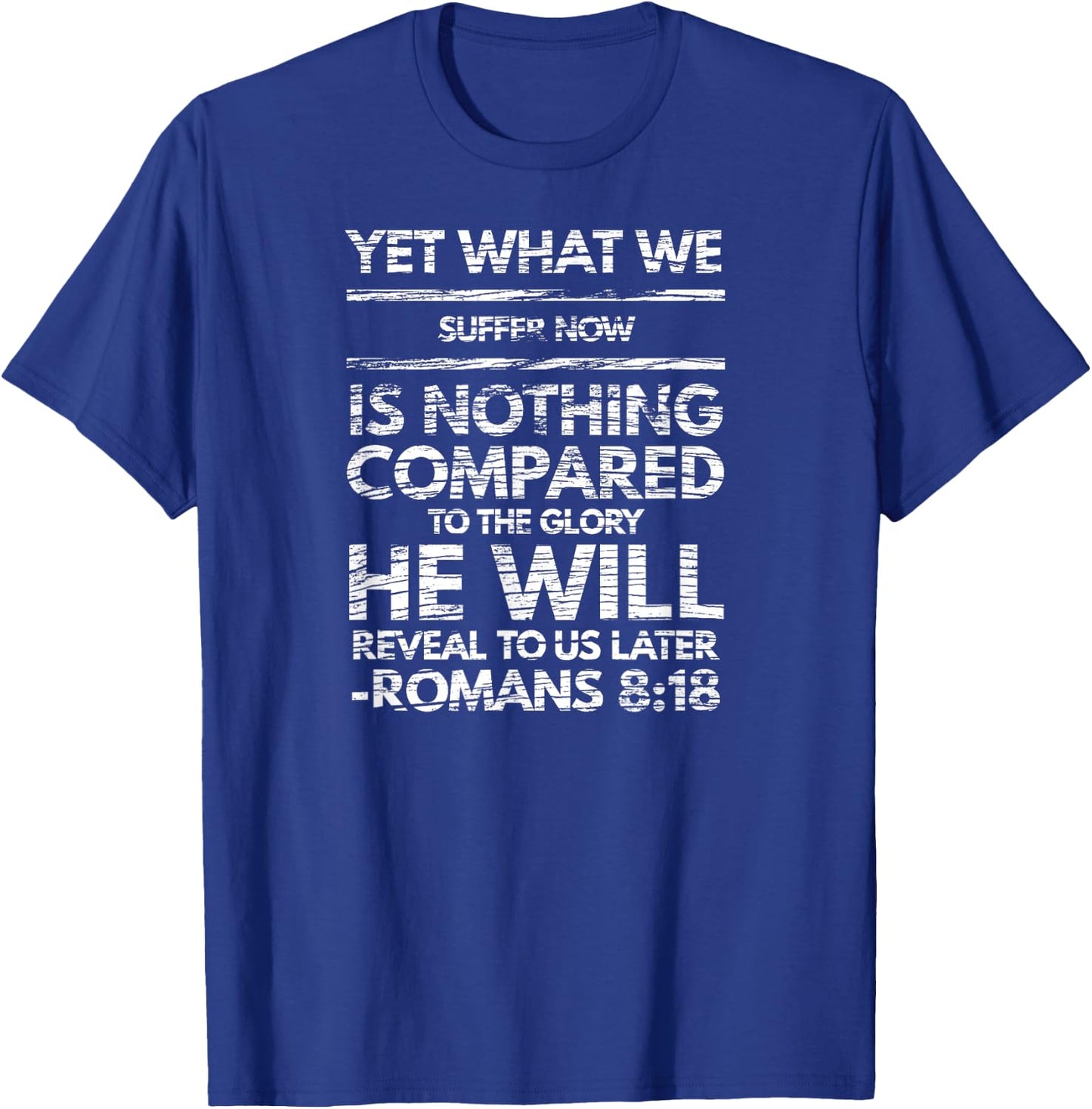 Romans 8:18 Christian Bible Verse T-Shirt - T-Shirt | Royal