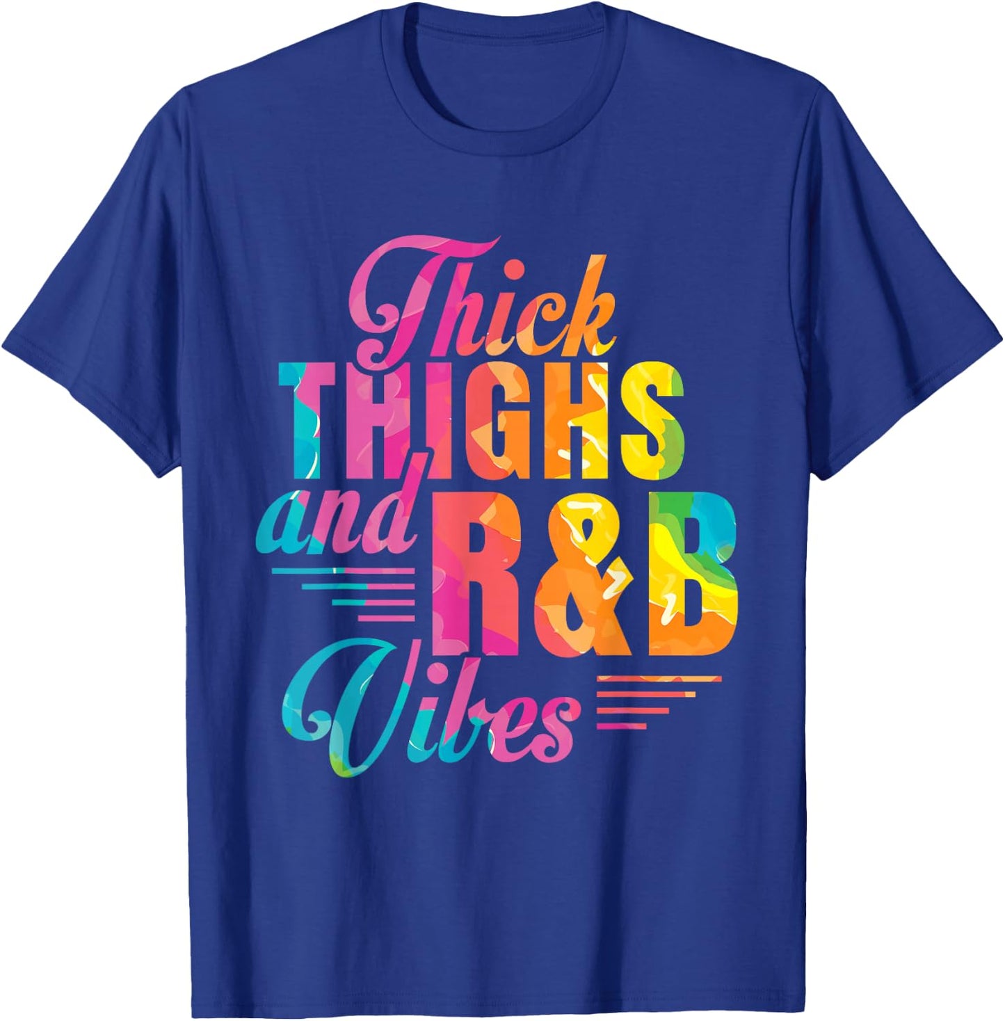 Thick Thighs R&B Vibes T-Shirt - T-Shirt | Royal