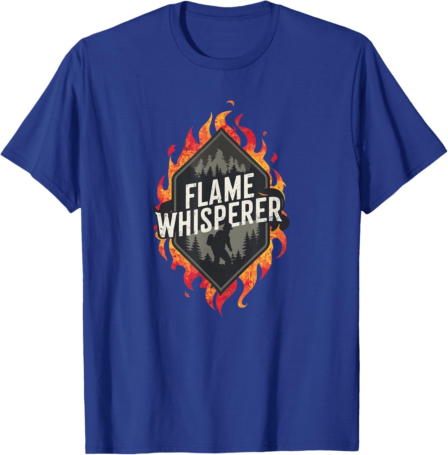 Fireman Wildfires Flame Whisperer Quote Wildland Firefighter T-Shirt - T-Shirt | Royal