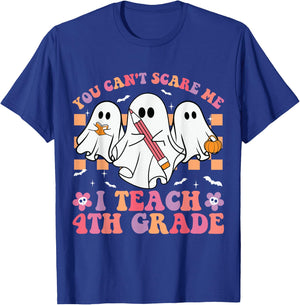 You Can't Scare Me I Teach 4th Grade Teacher Halloween Ghost T-Shirt - T-Shirt | Royal