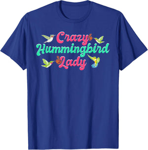 Funny Crazy Hummingbird Lady Humming Bird Watching Birds T-Shirt - T-Shirt | Royal