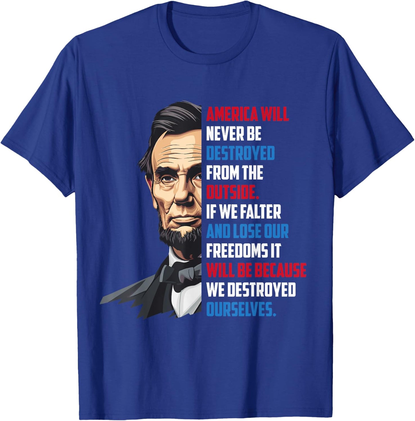 Pro-Democracy Abraham Lincoln Quote Stand For Freedom T-Shirt - T-Shirt | Royal