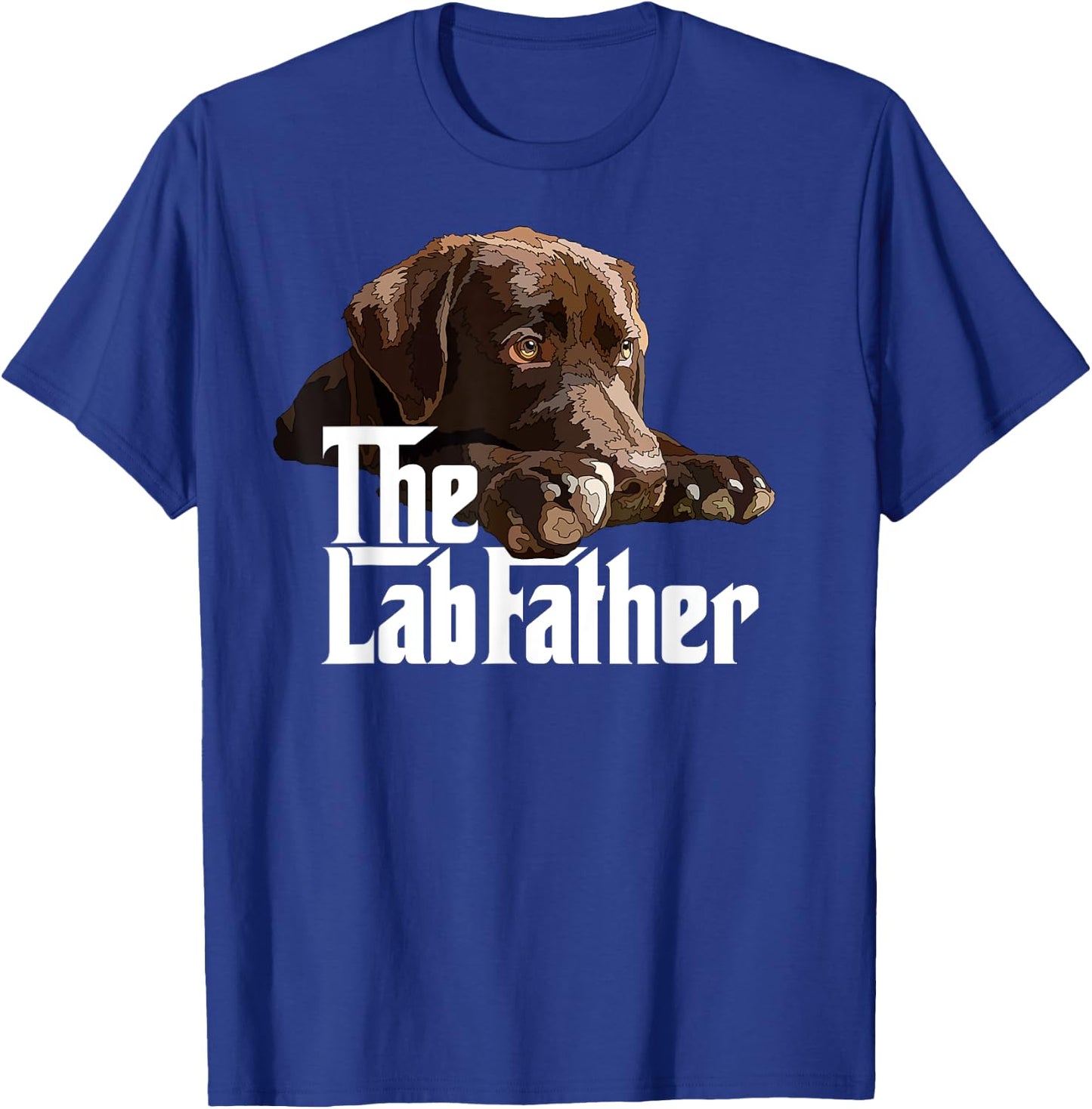 The Lab Father Brown Labrador Chocolate Retriever Dad Dog T-Shirt - T-Shirt | Royal