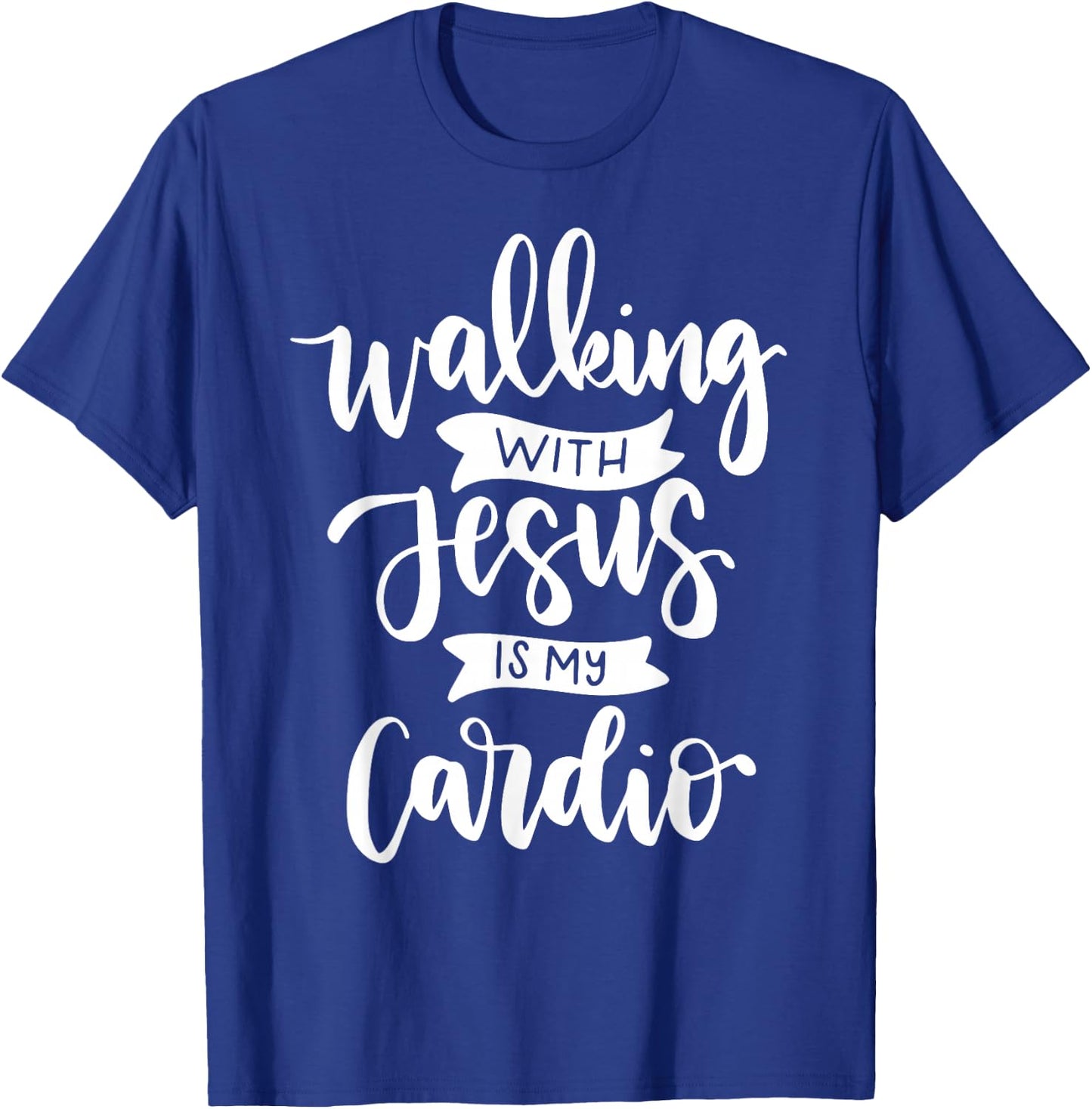 Walking with Jesus is My Cardio T-Shirt - T-Shirt | Royal