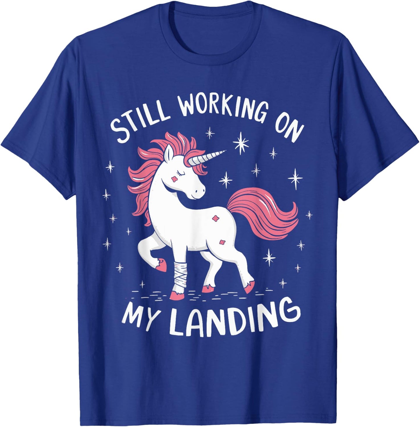 Still Working On My Landing Unicorn Broken Bone T-Shirt - T-Shirt | Royal