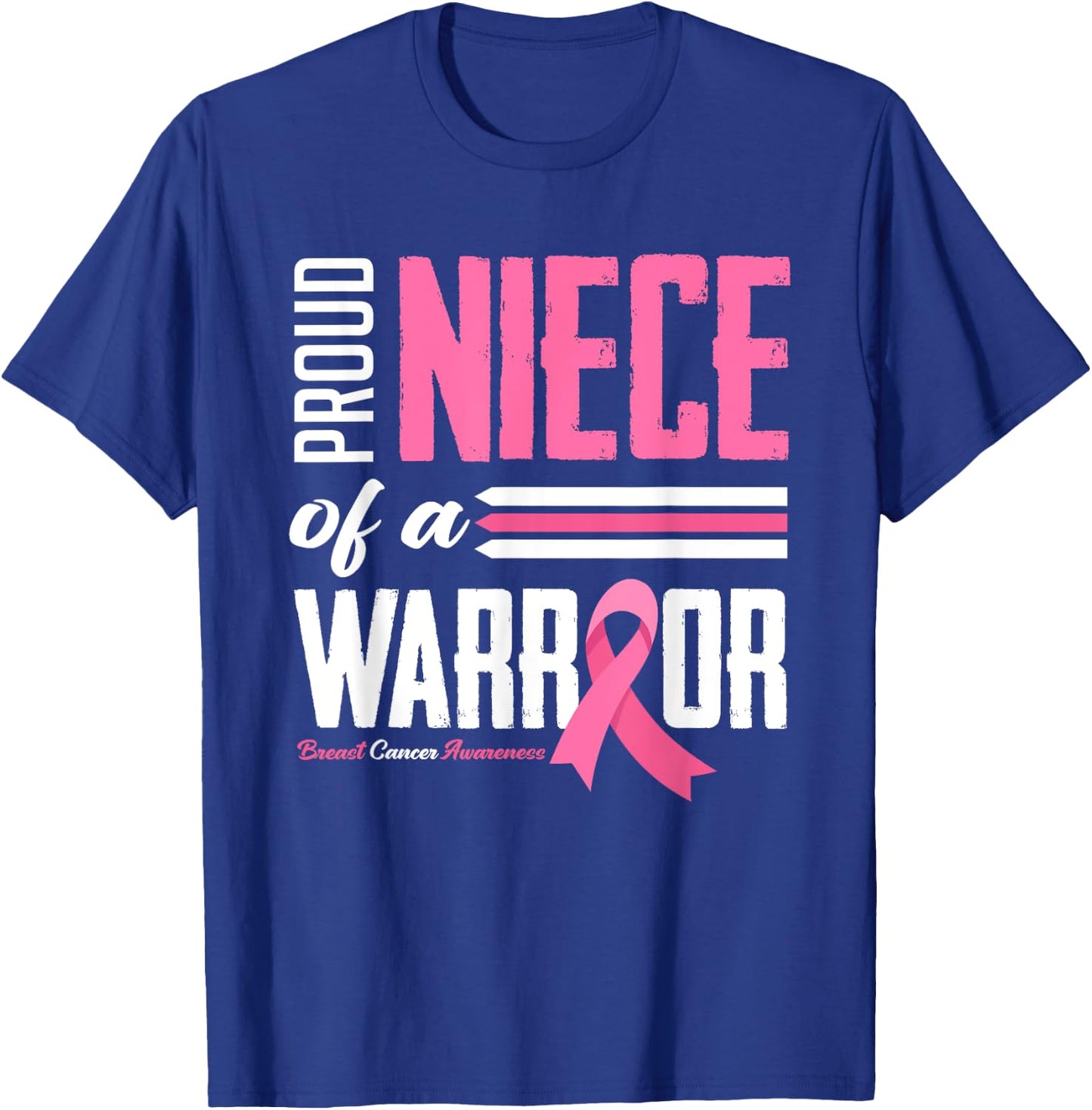 Proud Niece Of A Warrior Aunt Breast Cancer Awareness T-Shirt - T-Shirt | Royal
