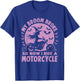 My Broom Broke So Now I Ride A Motorcycle T-Shirt - T-Shirt | Royal