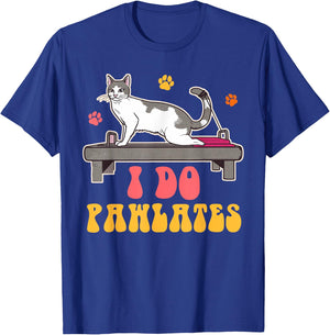 Funny Cat Mom Pilates Woman Workout Yoga Lover I Do Pawlates T-Shirt - T-Shirt | Royal