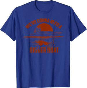 Cute Unique We're Gonna Need A Bigger Boat Gift T-Shirt - T-Shirt | Royal