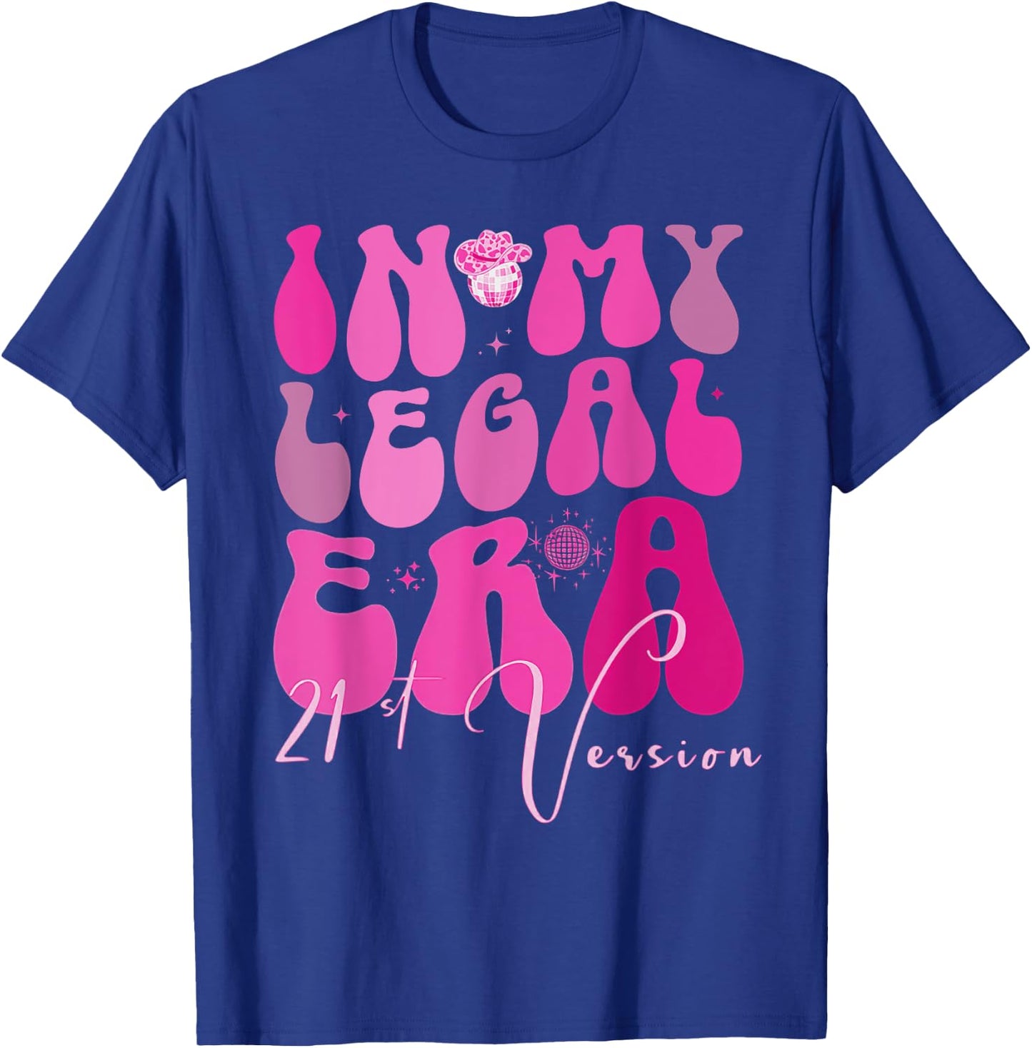 Western 21st Birthday In My Legal Era 21 Year Old Cowgirl T-Shirt - T-Shirt | Royal