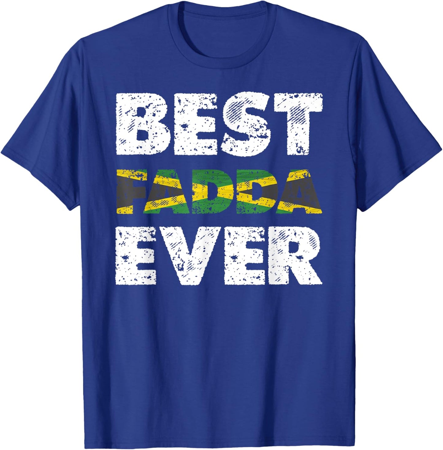 Best Fadda Ever Father's Day Jamaican Dad T-Shirt - T-Shirt | Royal
