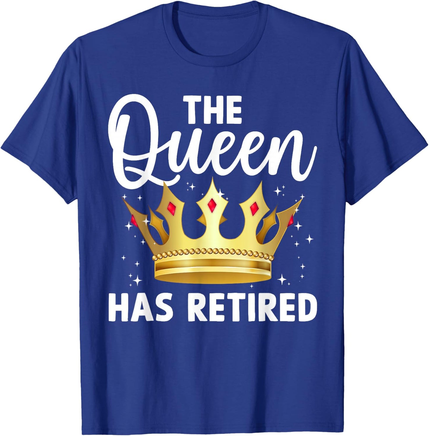 Unique Queen Has Retired Design Grandma Retirement T-Shirt - T-Shirt | Royal