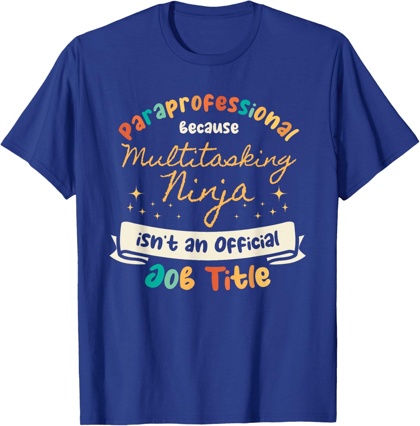 para Educator Paraprofessional Parapro Teacher T-Shirt - T-Shirt | Royal