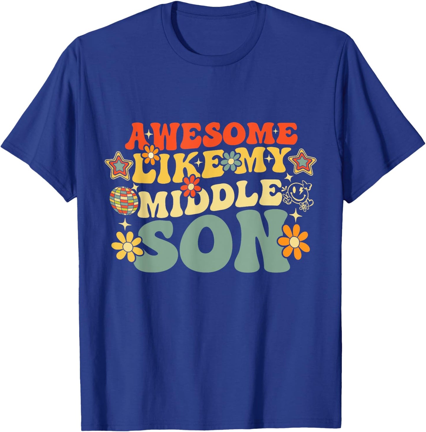 Awesome Like My Middle Son Groovy Funny Birthday Family T-Shirt - T-Shirt | Royal