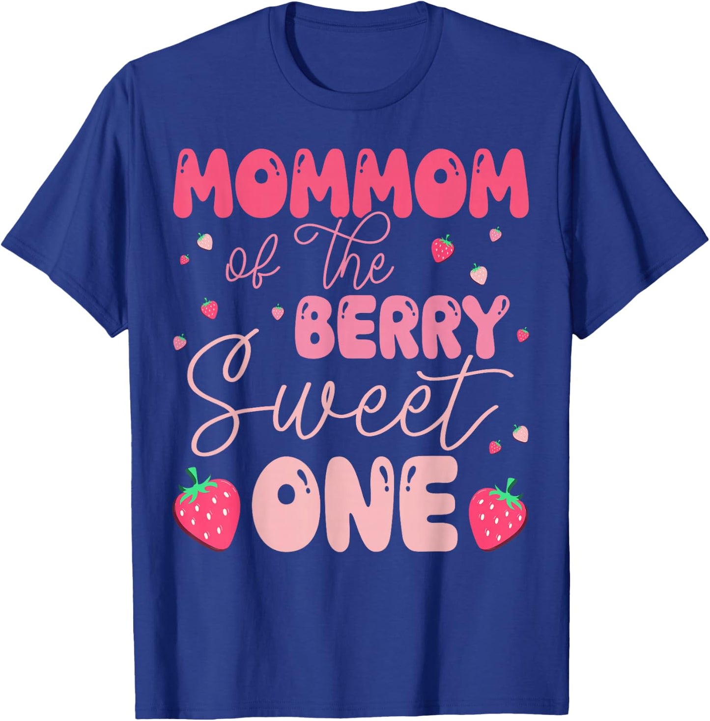 MomMom Of The Berry Sweet One Strawberry First Birthday T-Shirt - T-Shirt | Royal