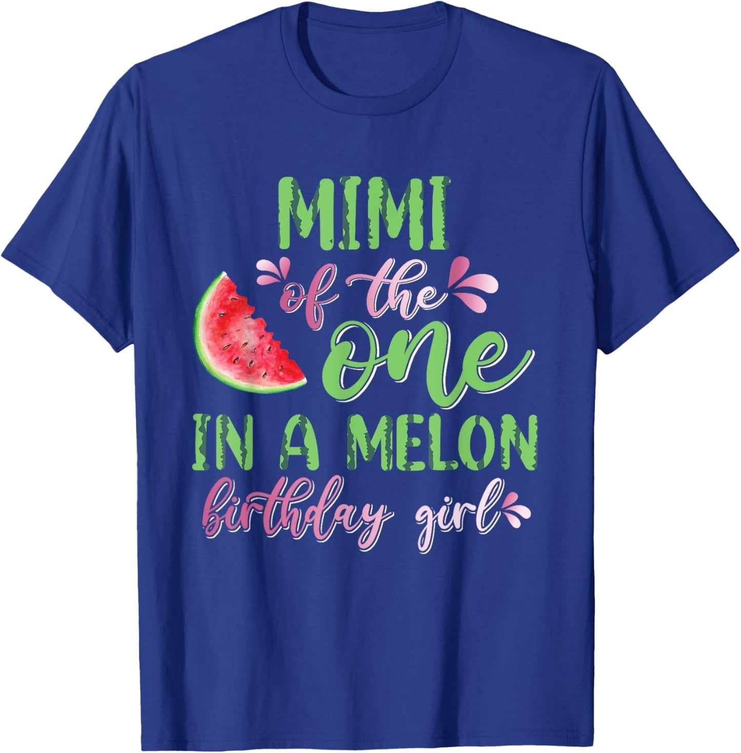 Mimi Of The One In A Melon Birthday Girl T-Shirt - T-Shirt | Royal