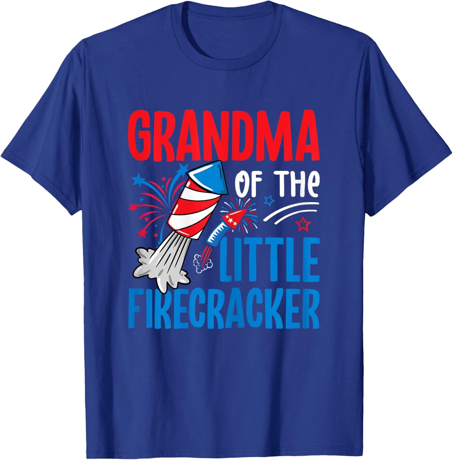 4th of July Birthday Grandmother of the Little Firecracker T-Shirt - T-Shirt | Royal