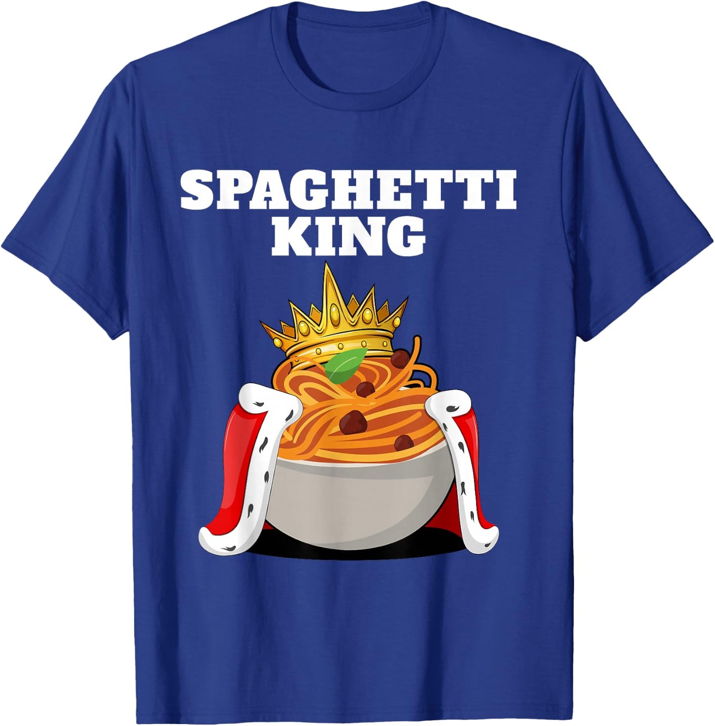 Spaghetti King | Pasta Lover Shirt | Italian Spaghetti T-Shirt - T-Shirt | Royal