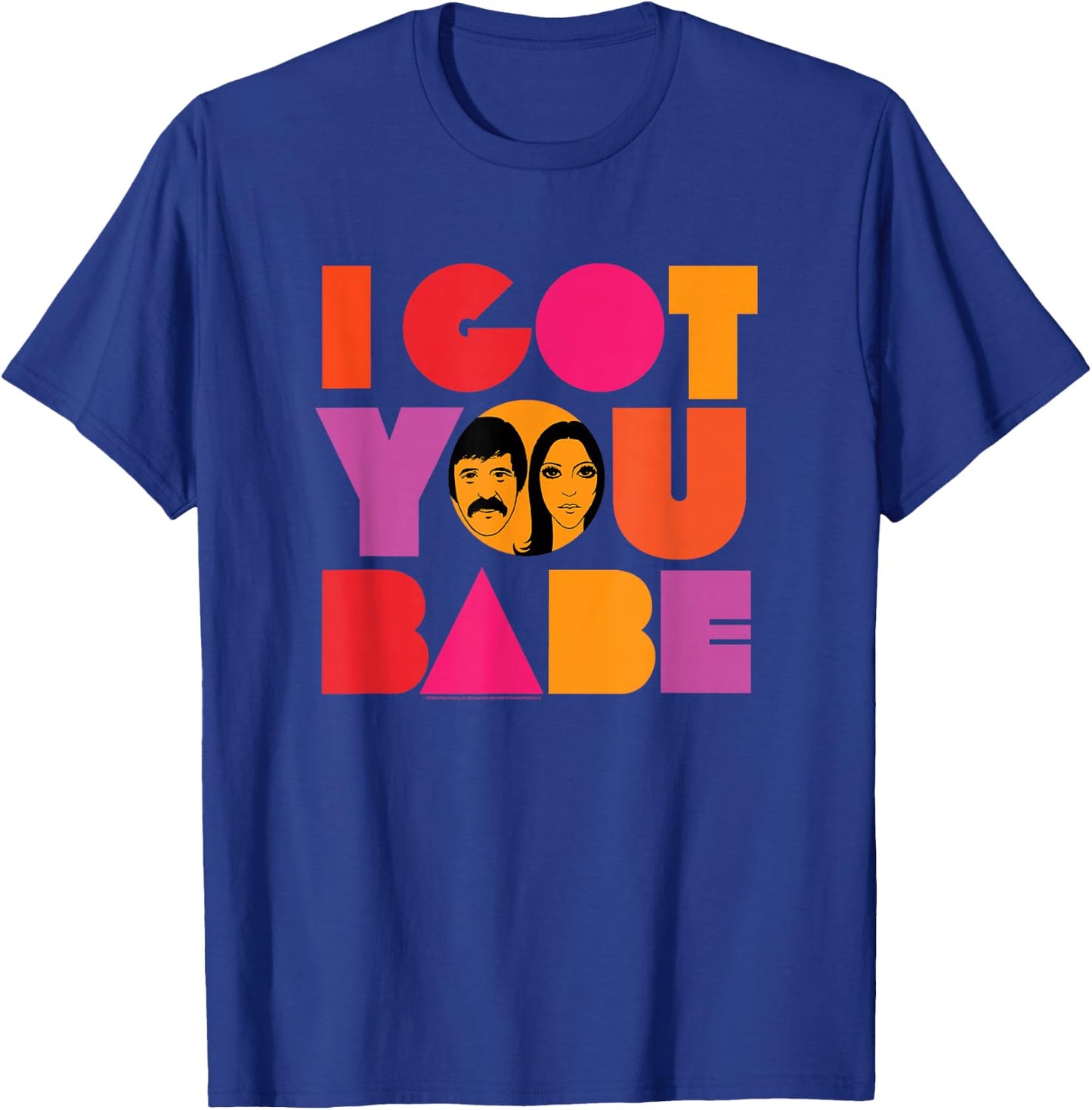Sonny & Cher I Got You Babe T-Shirt - T-Shirt | Royal
