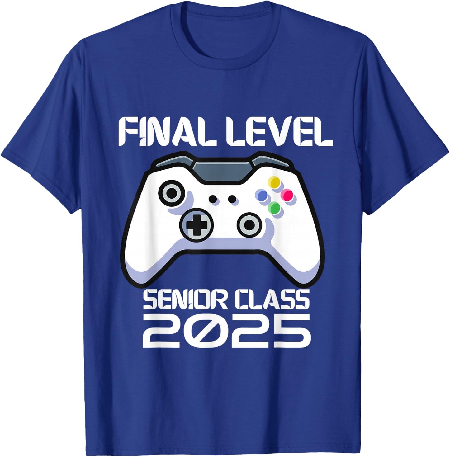Class of 2025 Senior Video Game Final Level School Gamer T-Shirt - T-Shirt | Royal
