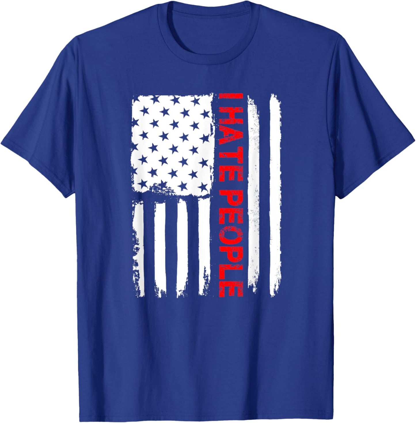 Love America I Hate People T Shirt Funny USA Flag Gift Women Men T-Shirt - T-Shirt | Royal