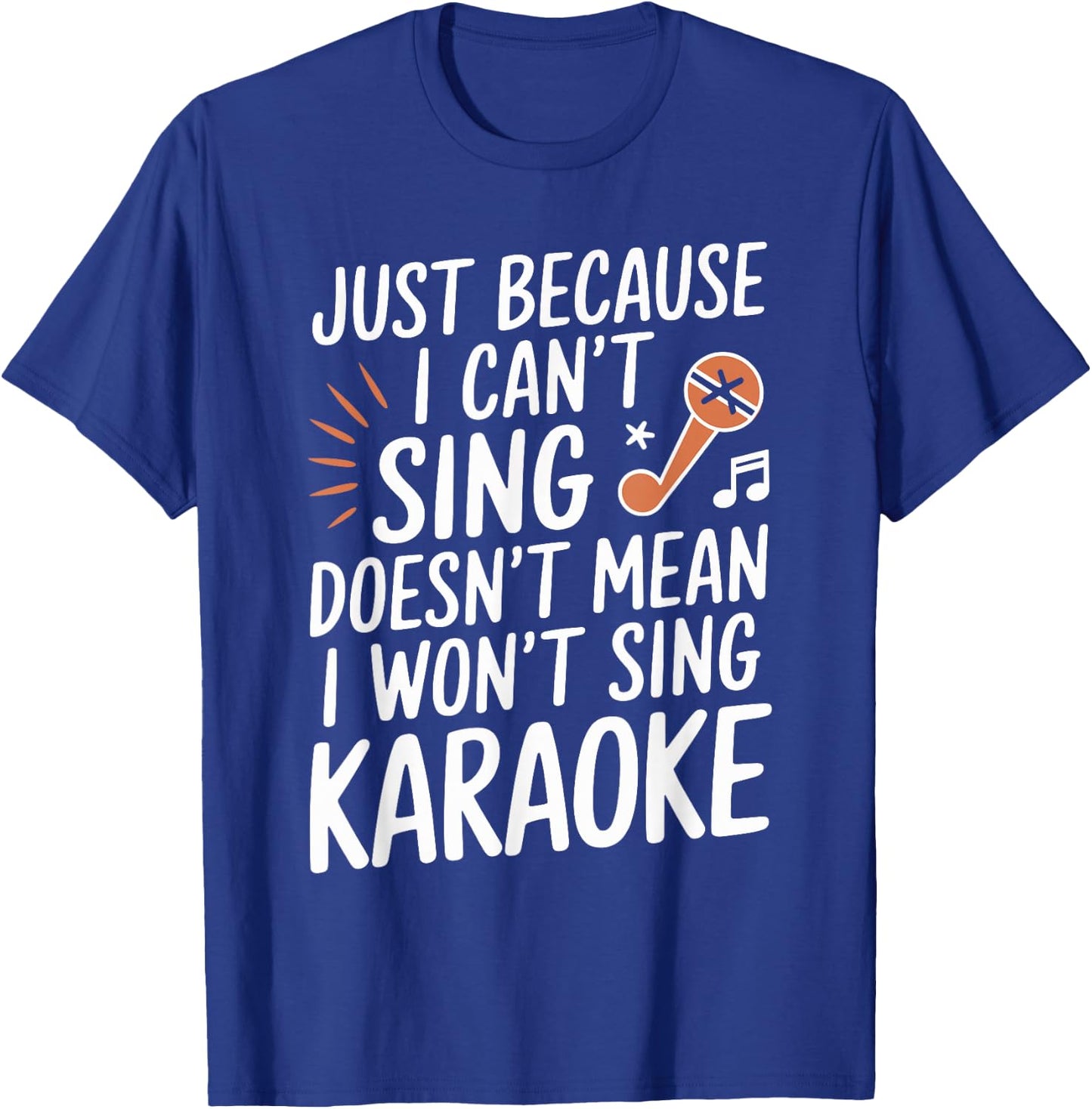 I Can't Sing But I Love Karaoke Fan T-Shirt - T-Shirt | Royal