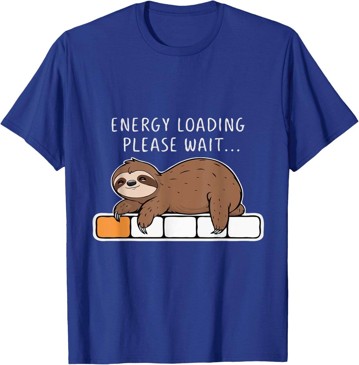 Funny Sloth, Energy Loading Please Wait, Lazy T-Shirt - T-Shirt | Royal