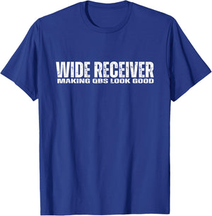 Wide Receiver WR Making QB Look Good Funny Football Athlete T-Shirt - T-Shirt | Royal