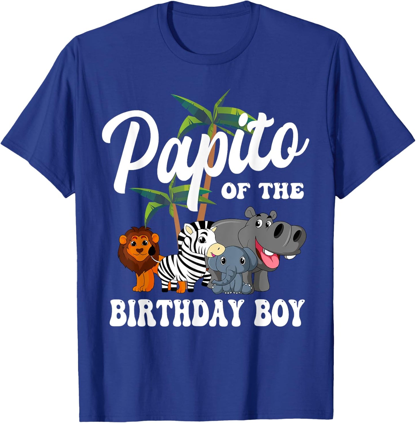 Papito of the Birthday Boy Zoo Bday Safari Celebration T-Shirt - T-Shirt | Royal