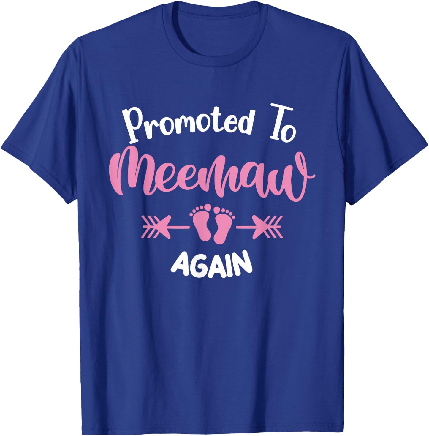 Promoted To Meemaw Again Soon To Be Meemaw T-Shirt - T-Shirt | Royal
