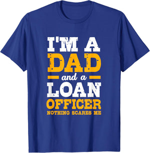 Funny Mortgage Lender Broker Im A Dad Loan Officer T-Shirt - T-Shirt | Royal