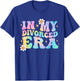 In My Divorced Era Tie Dye Breakup Divorce Party Divorcee T-Shirt - T-Shirt | Royal