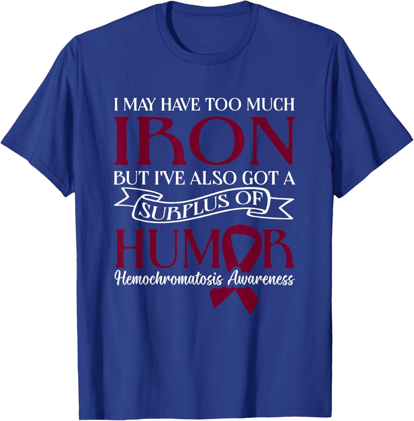 Hemochromatosis Awareness Month T-Shirt - T-Shirt | Royal