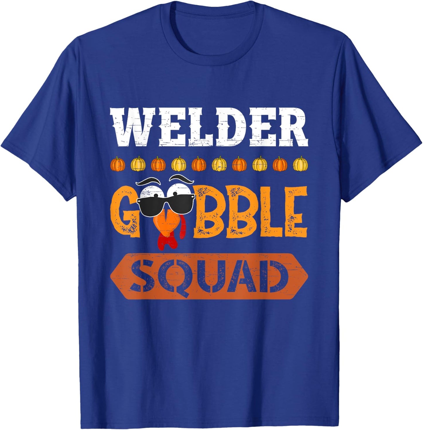 Welder Gobble Squad Turkey Thanksgiving Welding T-Shirt - T-Shirt | Royal
