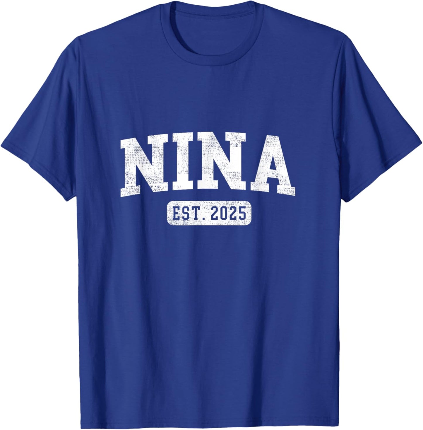Nina Est 2025 Promoted To Nina Announcement T-Shirt - T-Shirt | Royal