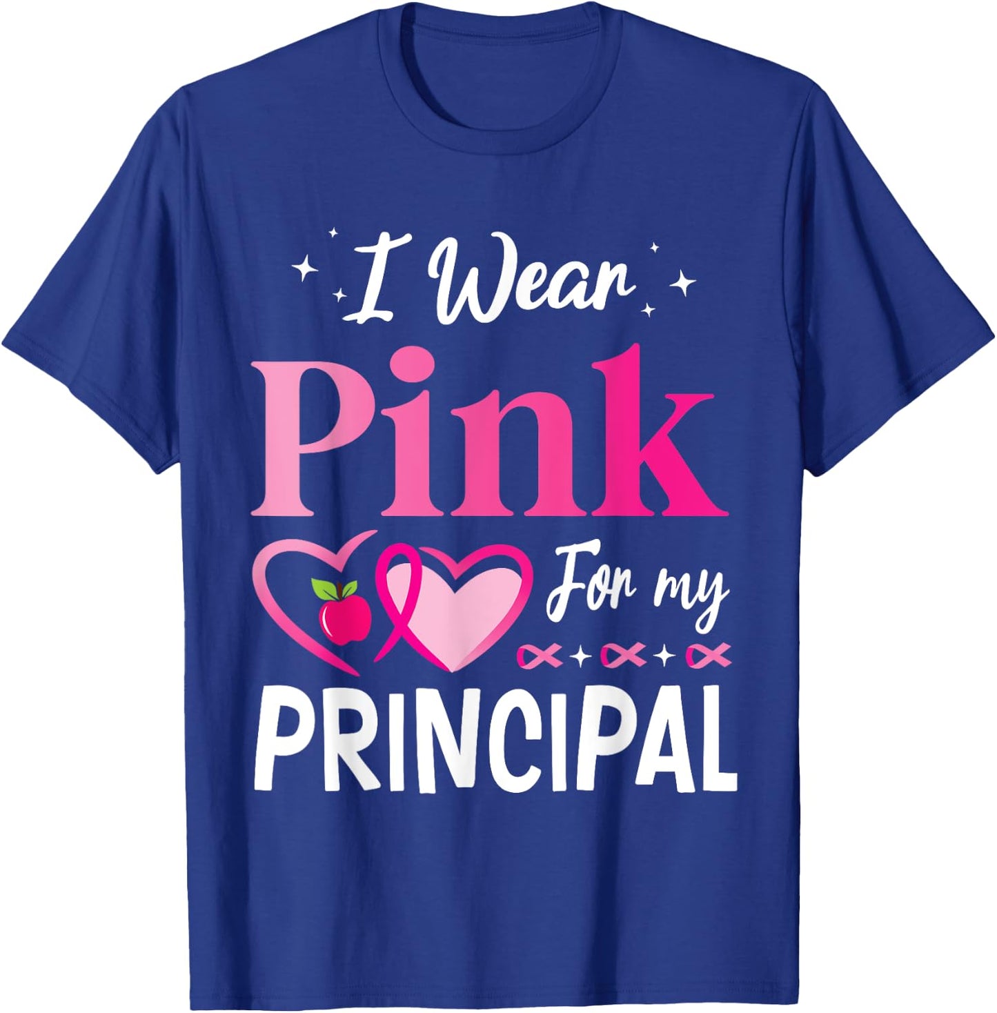 Hearts Together I Wear Pink For My PRINCIPAL Breast Cancer T-Shirt - T-Shirt | Royal