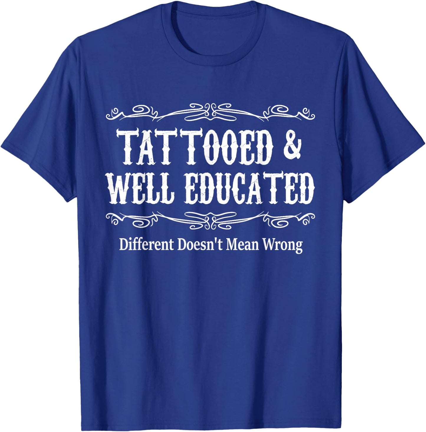 Tattooed and Well Educated Funny Vintage Tattoo Men Women T-Shirt - T-Shirt | Royal