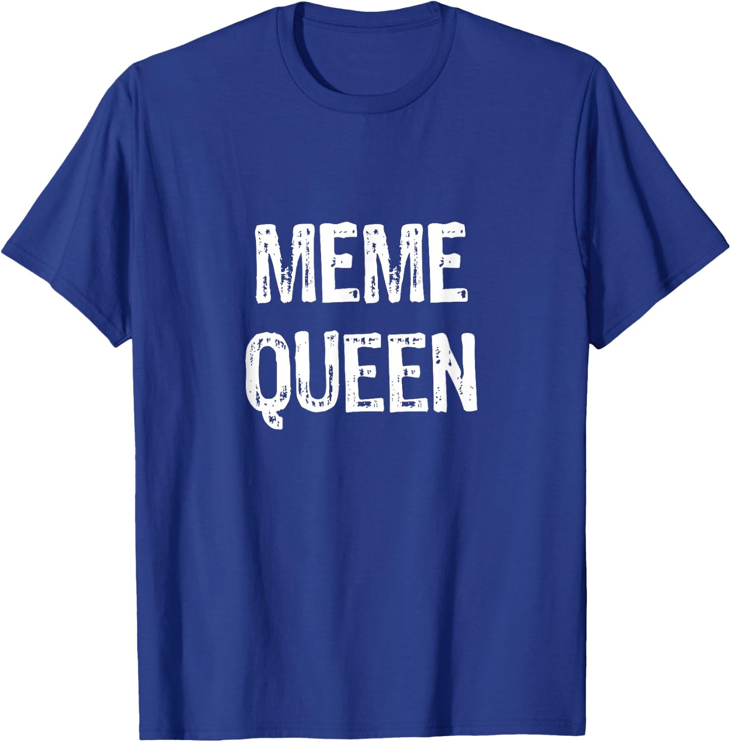 Meme Queen T-Shirt - T-Shirt | Royal