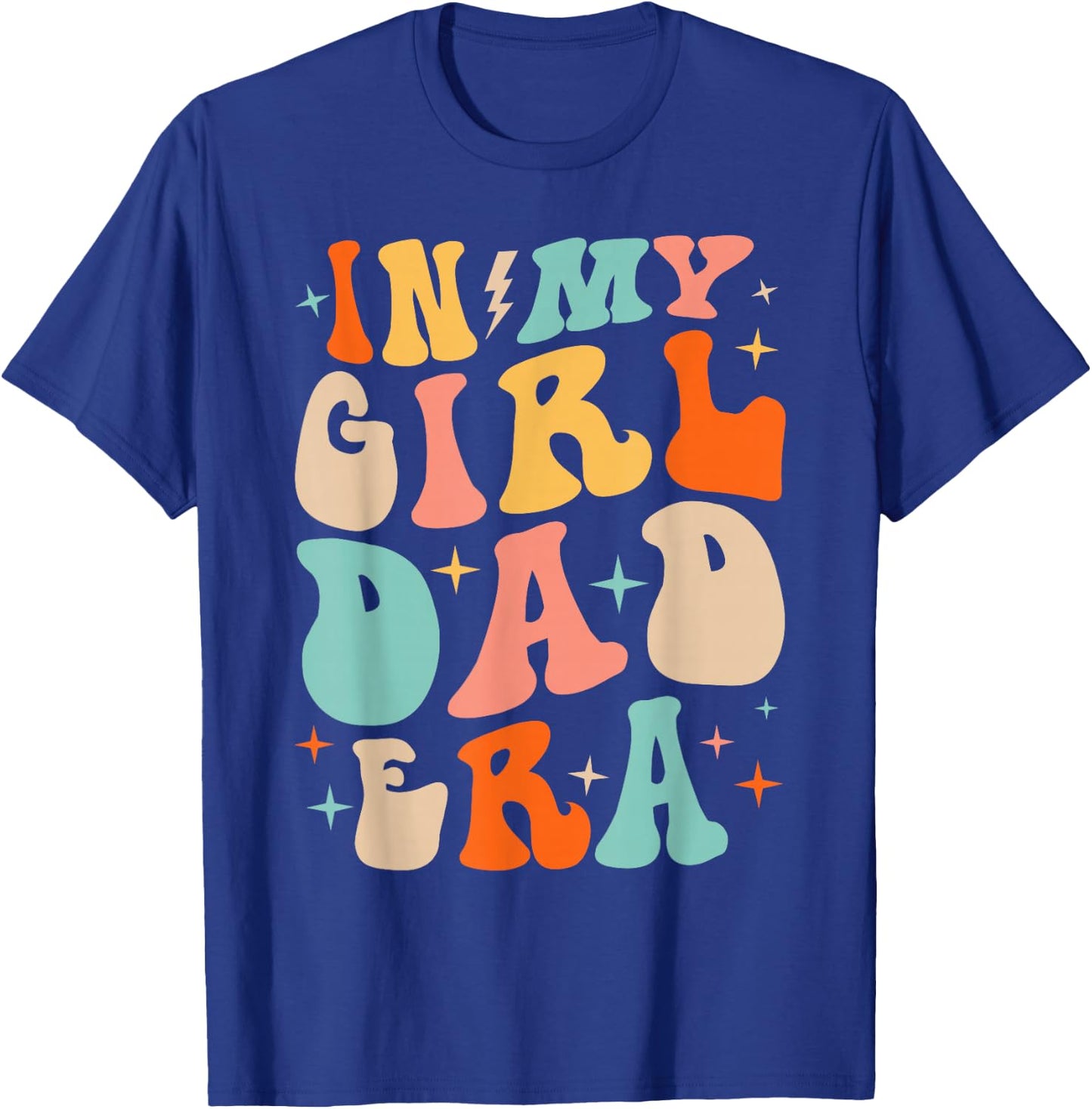 In My Dad Girl Era Funny Fathers Day Groovy Dad Men T-Shirt - T-Shirt | Royal