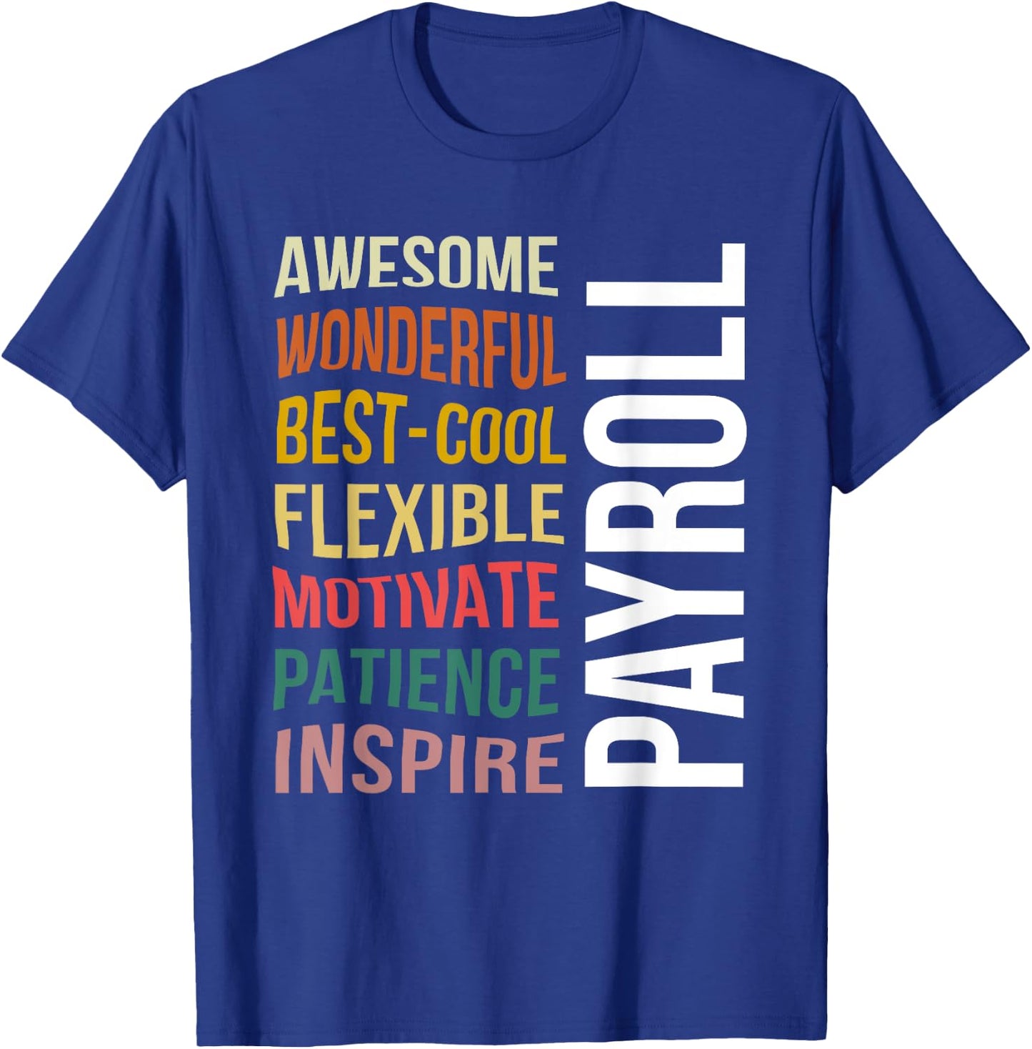 Payroll Funny Appreciation Payroll Specialist T-Shirt - T-Shirt | Royal