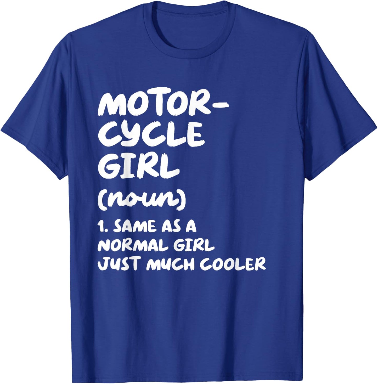 Motorcycle Girl Definition Funny T-Shirt - T-Shirt | Royal