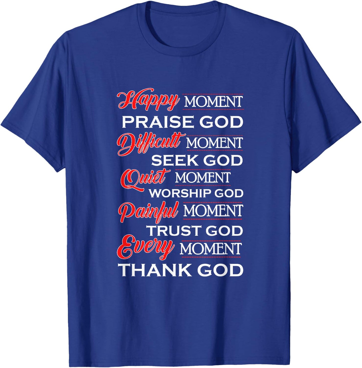 Happy Moments Praise God Women Girls Christian Gift T-Shirt - T-Shirt | Royal