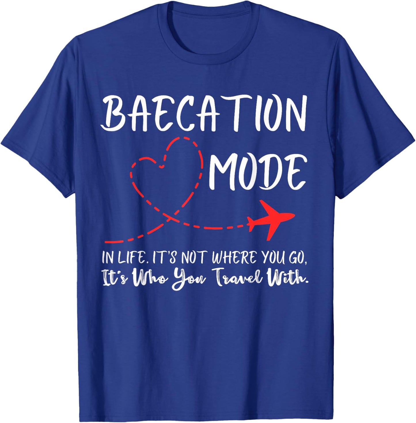 Funny Couple Matching Outfits For Baecay apparel Cute Couples Trip Matching Vacation Baecation Mode-Vibes T-Shirt - T-Shirt | Royal
